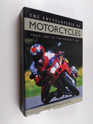 The encyclopedia of motorcycles : from 1884 to the presen...