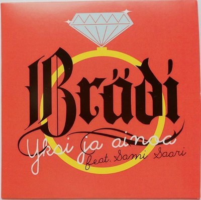 Brädi Feat. Sami Saari • Yksi Ja Ainoa CDr-Single