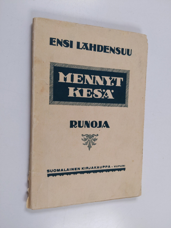 Ensi Lahdensuu : Mennyt kesä : runoja