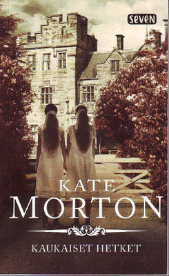 Kate Morton - Kaukaiset hetket