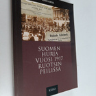 Seikko Eskola : Suomen hurja vuosi 1917 Ruotsin peilissä - pikkukuva 1