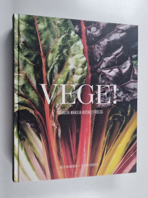 Alex Nieminen : Vege! : Tuoreita makuja keittiöstä