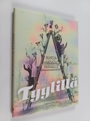 Tyylillä : runoja naisista parhaille