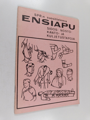 Ensiapu : Sidos- nosto- kanto- ja kuljetustapoja