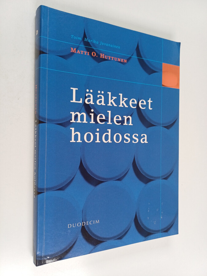 Matti Huttunen : Lääkkeet mielen hoidossa