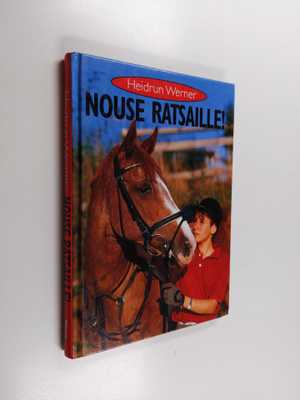 Heidrun Werner : Nouse ratsaille!