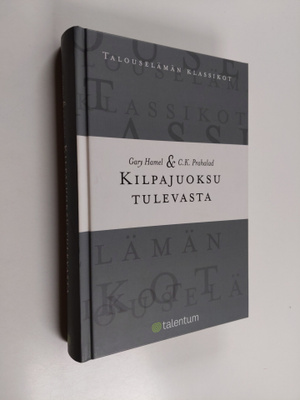C. K. Prahalad ym. : Kilpajuoksu tulevasta