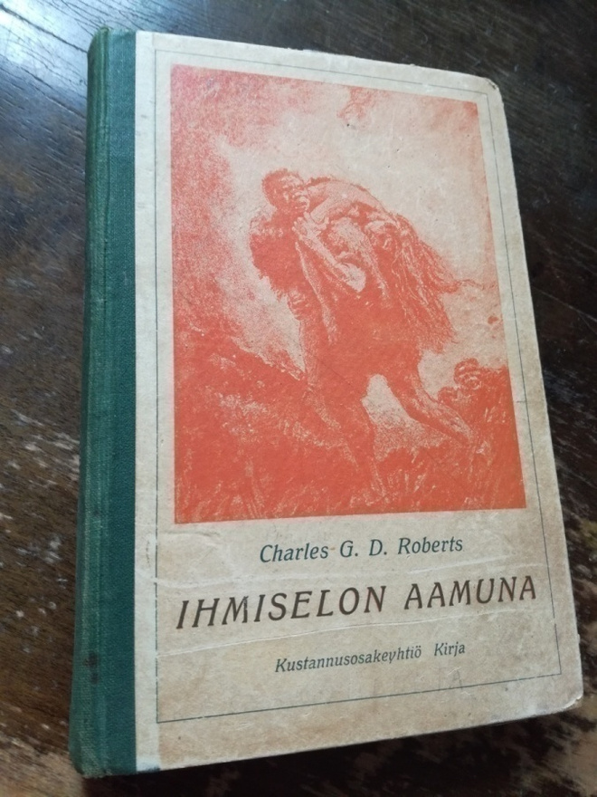 Alkuihmiset.. IHMISELON  AAMUNA 1921  ,  Charles G.D.Roberts
