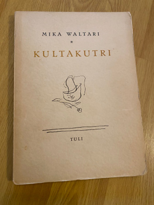Mika Waltari Kultakutri kirja, signeerattu