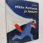 Petra Heikkilä : Mikko Kettunen ja Ahmatti - pikkukuva 1