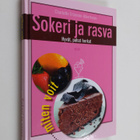 Charlotte Erlanson-Albertsson : Sokeri ja rasva : hyvät, ... - pikkukuva 1