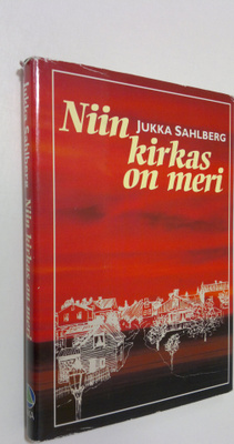 Jukka Sahlberg : Niin kirkas on meri