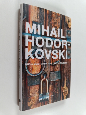 Mihail Hodorkovski : Uusia muistelmia kuolleesta talosta