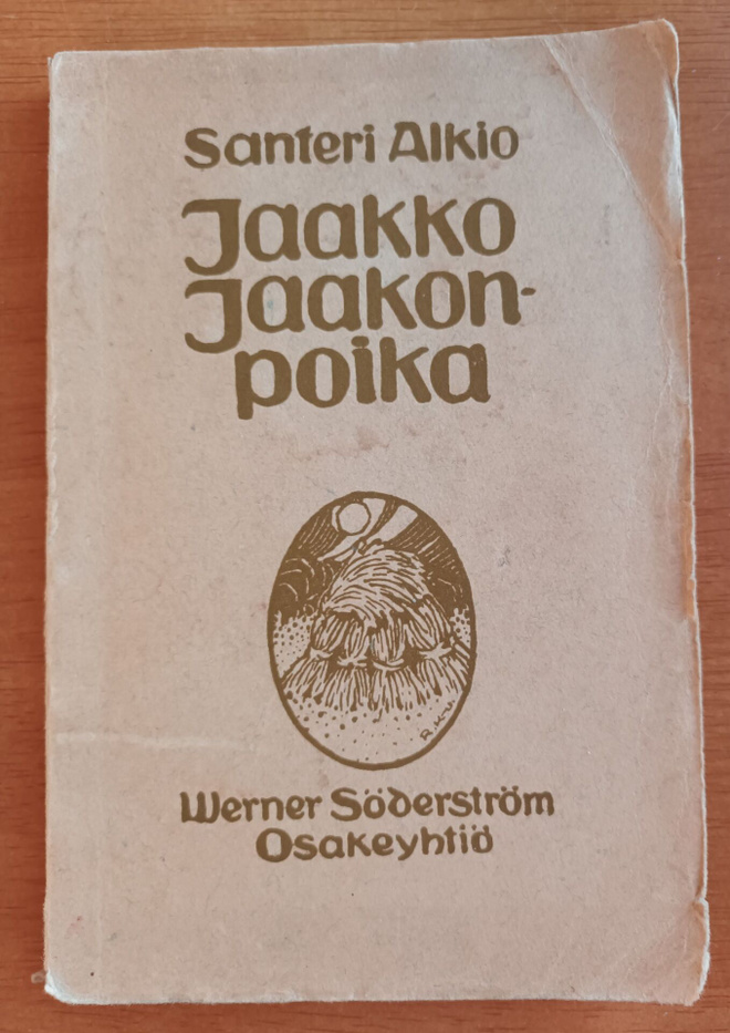 Santeri Alkio: Jaakko Jaakonpoika, Wsoy 1913, 1.p.
