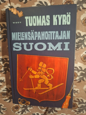 Tuomas Kyrö : Mielensäpahoittajan Suomi 1p