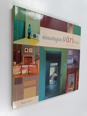Annie Sloan : Sisustajan värikirja