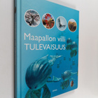 Claire Pye : Maapallon villi tulevaisuus - pikkukuva 1