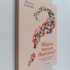 Minna Säävälä : Minne menet ihminen? : mitä jokaisen tuli... - pikkukuva 1