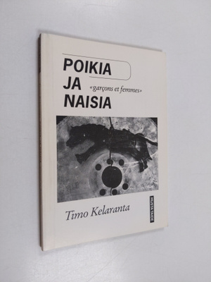 Timo Kelaranta : Poikia ja naisia "Garcons et femmes" (si...