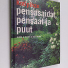 Björg A. Raybo : Kotipuutarhan pensasaidat, pensaat ja puut - pikkukuva 1