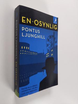 Pontus Ljunghill : En osynlig : kriminalroman