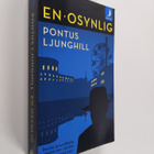 Pontus Ljunghill : En osynlig : kriminalroman - pikkukuva 1
