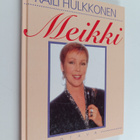 Raili Hulkkonen : Meikki - pikkukuva 1