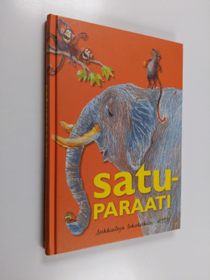 Satuparaati : seikkailuja lukuhetkiin