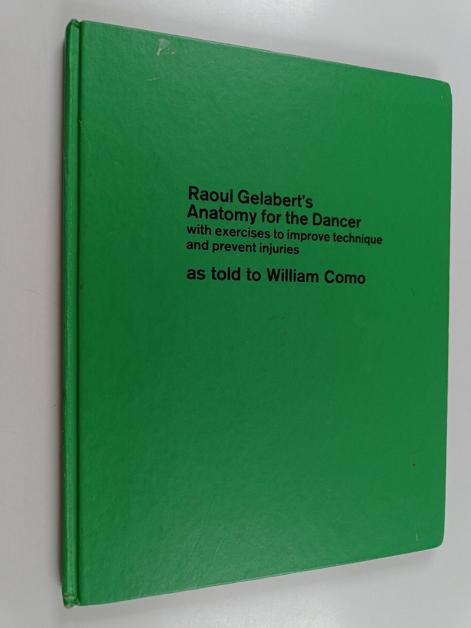 William Como ym. : Raoul Gelabert's Anatomy for the Dance...