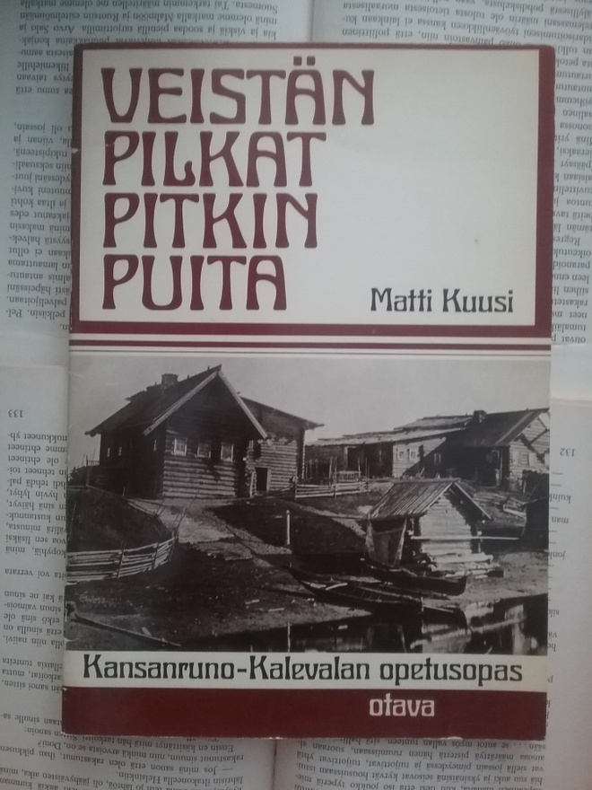 Matti Kuusi - Veistän pilkat pitkin puita (nid.)
