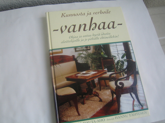 Juha Hautaaho/Hannu Tähtinen - Kunnosta ja verhoile vanhaa