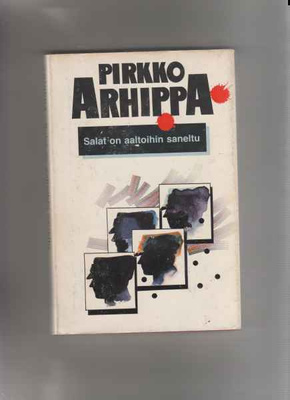 Arhippa,Pirkko: Salat on aaltoihin saneltu,Kust.Mäkelä ,1984