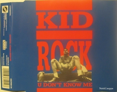 Kid Rock • U Don't Know Me CD-Single