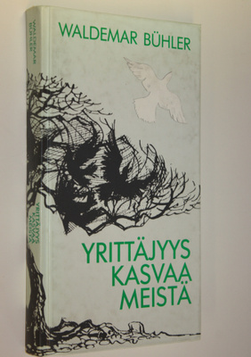 Waldemar Buhler : Yrittäjyys kasvaa meistä : yrittämisen ...