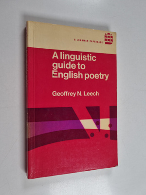 Geoffrey N. Leech : A linguistic guide to English poetry