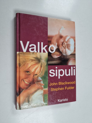 John Blackwood : Valkosipuli : ikivanha luonnonlääke