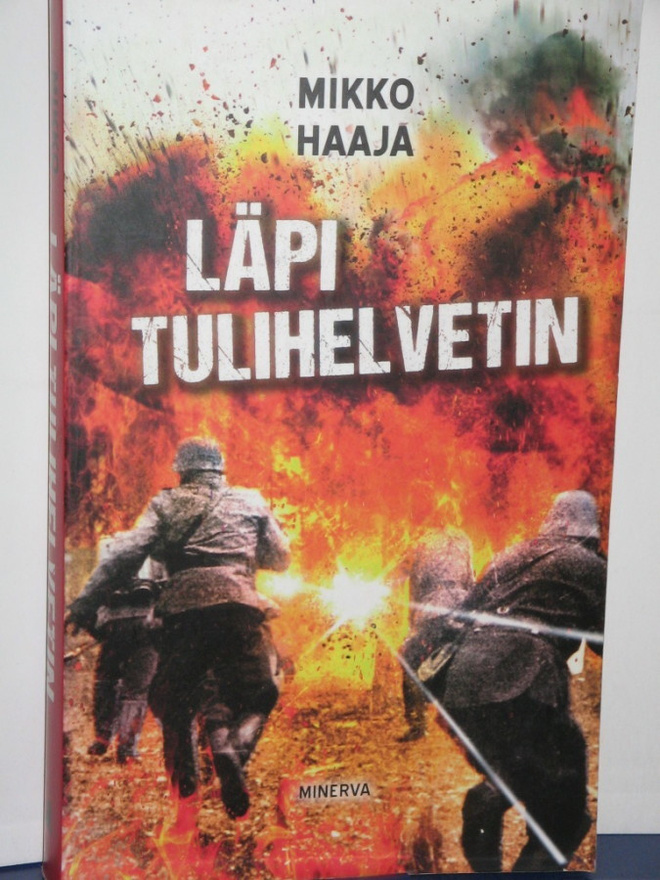 Mikko Haaja : LÄPI TULIHELVETIN