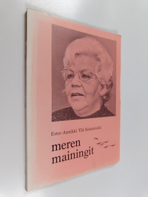 Ester-Annikki Ylä-Soininmäki : Meren mainingit : runoja