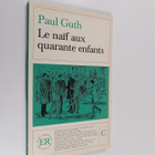Paul Guth : Le naif aux quarante enfants - pikkukuva 1