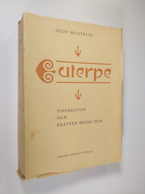 Olof Mustelin : Euterpe : tidskriften och kretsen kring den
