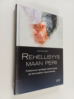 Ari Salminen : Rehellisyys maan perii : tutkimus hyvästä ...