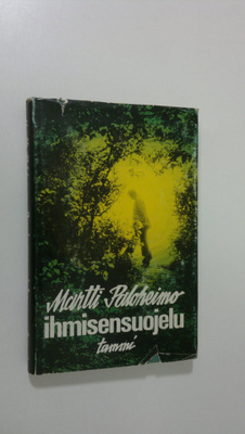 Martti Paloheimo : Ihmisensuojelu : etologisen psykiatria...