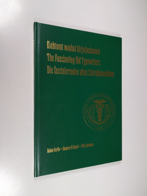 Raimo Harlio : Kiehtovat wanhat kirjoituskoneet = The fas...