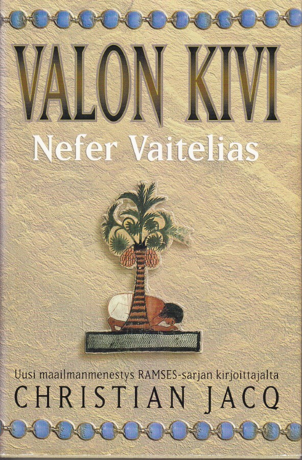 Christian Jacq: Valon kivi 1 Nefer Vaitelias (sid SSKK 2000)