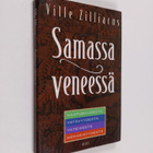 Ville Zilliacus : Samassa veneessä : naapuruudesta, ystäv... - pikkukuva 1