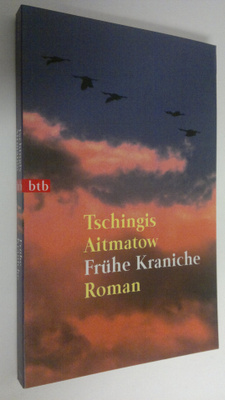 Tschingis Aitmatow : Fruhe Kraniche : roman