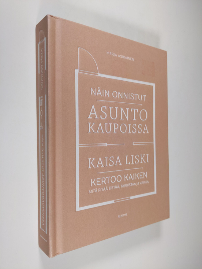 Kaisa Liski : Näin onnistut asuntokaupoissa : Kaisa Liski...