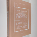 Kaisa Liski : Näin onnistut asuntokaupoissa : Kaisa Liski... - pikkukuva 1