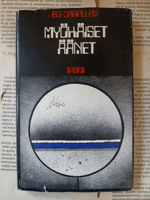 Bo Carpelan - Myöhäiset äänet (sid.)