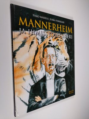 Timo Mäkelä : Mannerheim ja ihmissyöjätiikeri